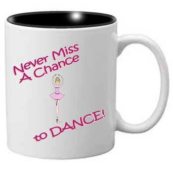 Nutcracker Ballet Mug MGDANC11 Never miss a Chance to Dance  